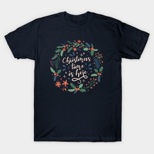 Christmas Time Is Here T-Shirt